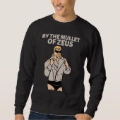 By The Mullet Of Zeus Business In Front Party In T Sweatshirt (Vorderseite)
