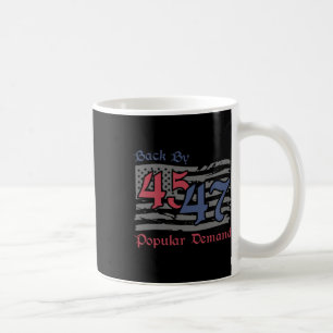 Byck by 45 47 Popular Demand Funny America Flag Tr Kaffeetasse