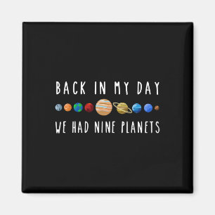 Byck In Meiner Zeit Hatten Wir Neun Planeten Lehre Magnet