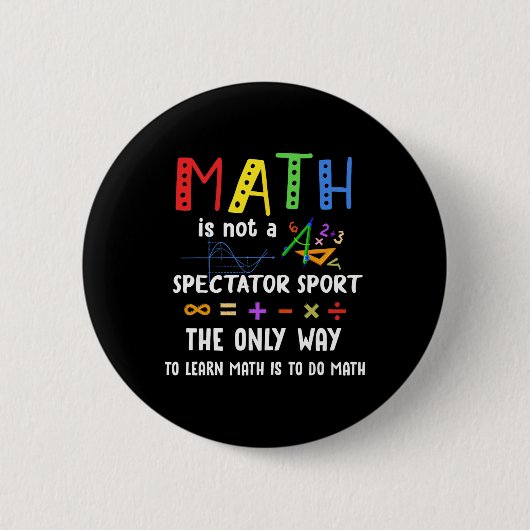 Byck To School Math Is Not A Spectator Sport Math Button (Vorderseite)