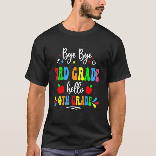 Bye 3rd Grade Hello 4th Grade First Day Back To Sc T-Shirt (Vorderseite)