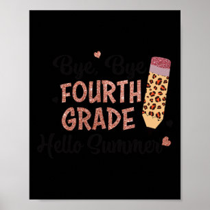 Bye 4. Klasse Hallo Sommer letzten Tag der Schule Poster