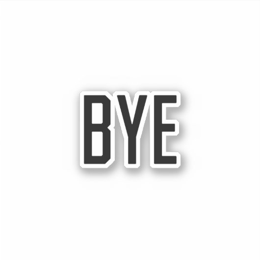 Bye Aufkleber (Vorderseite)