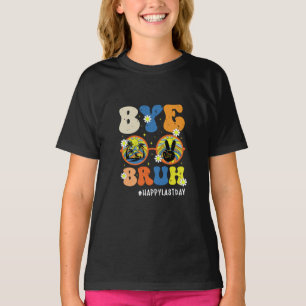 Bye Bruh Teacher Happy Letzten Tag der Schule Somm T-Shirt
