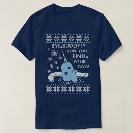 Bye Buddy Hope Sie finden Ihren Vater hässlich Wei T-Shirt (Design vorne)