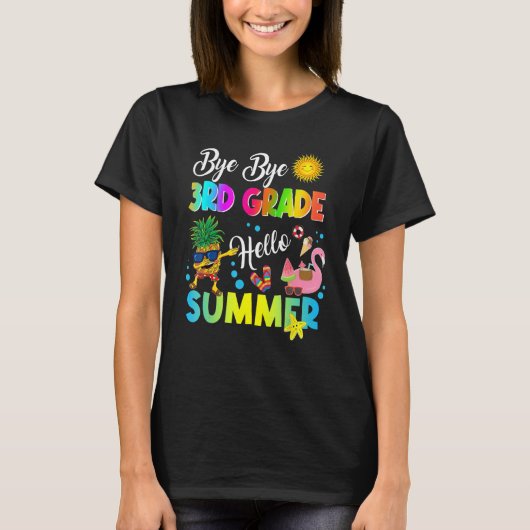 Bye Bye 3rd Grade Hello Summer Student Last Day Of T-Shirt (Vorderseite)