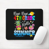 Bye Bye 4th Grade Hello Summer Abschluss Lehrer Mousepad (Mit Mouse)