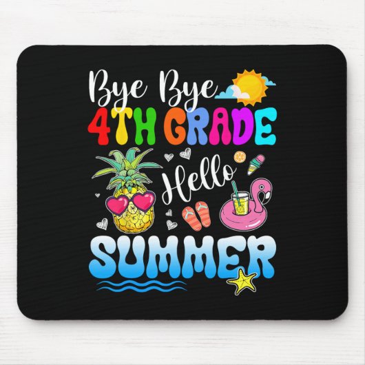 Bye Bye 4th Grade Hello Summer Abschluss Lehrer Mousepad (Vorne)