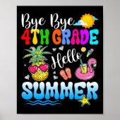 Bye Bye 4th Grade Hello Summer Abschluss Lehrer Poster (Vorne)
