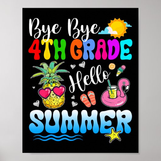 Bye Bye 4th Grade Hello Summer Abschluss Lehrer Poster (Vorne)