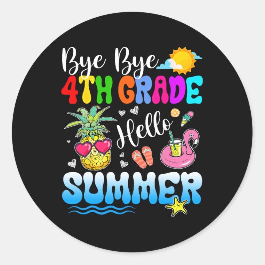 Bye Bye 4th Grade Hello Summer Abschluss Lehrer Runder Aufkleber (Vorderseite)