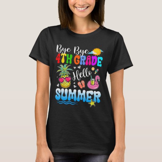 Bye Bye 4th Grade Hello Summer Abschluss Lehrer T-Shirt (Vorderseite)