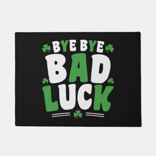 Bye Bye Bad Luck Fußmatte (Vorderseite)