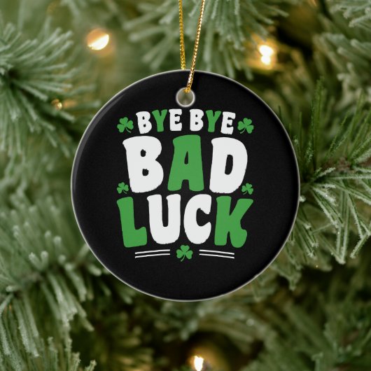 Bye Bye Bad Luck Keramik Ornament (Baum)