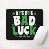 Bye Bye Bad Luck Mousepad (Mit Mouse)