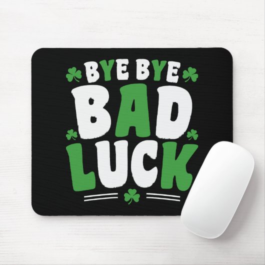 Bye Bye Bad Luck Mousepad (Mit Mouse)