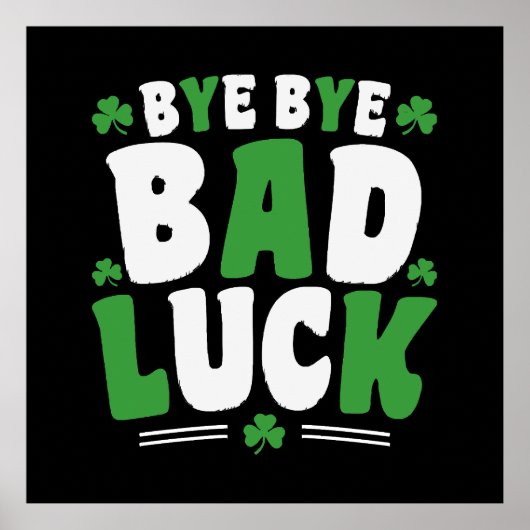 Bye Bye Bad Luck Poster (Vorne)