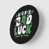 Bye Bye Bad Luck Runde Wanduhr (Winkel)