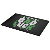 Bye Bye Bad Luck Schneidebrett (Ecke)