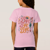 Bye, Bye, Bye T - Shirt Design (Rückseite)