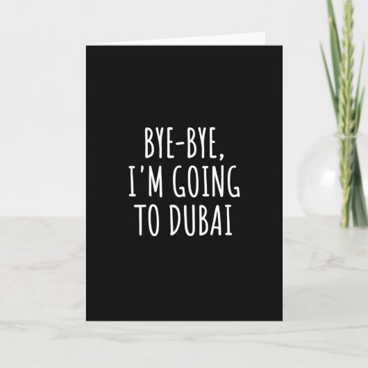 Bye-Bye, ich gehe nach Dubai Karte (Vorderseite)