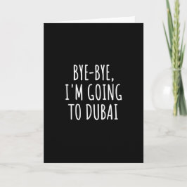 Bye-Bye, ich gehe nach Dubai Karte