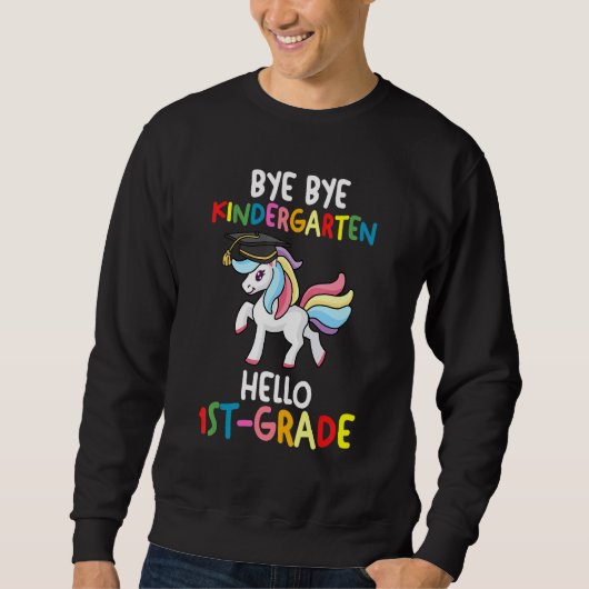 Bye Bye Kindergarten Hallo 1. Klasse Kindergarten Sweatshirt (Vorderseite)