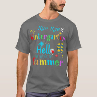 Bye Bye Kindergarten Hallo Sommer Kindergarten Gra T-Shirt