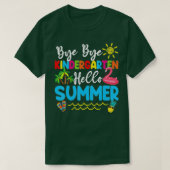 Bye Bye Kindergarten Hallo Sommerlehrer Student T-Shirt (Design vorne)
