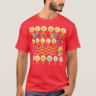 Bye Bye Kindergarten Hallo Sommerlehrer Student T-Shirt