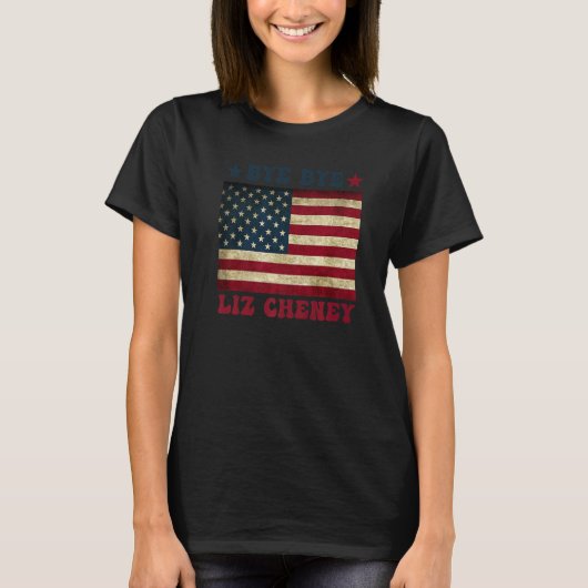 Bye Bye Liz Cheney 5 T-Shirt (Vorderseite)
