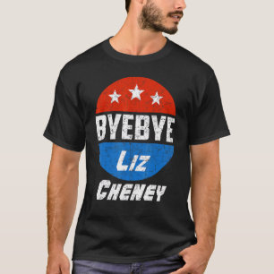 Bye Bye Liz Cheney - Frauen T-Shirt