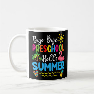 Bye Bye Preschool Hello Summer Teacher Students T- Kaffeetasse