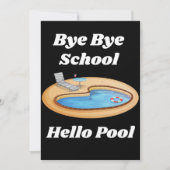 Bye Bye School Hallo Pool Danke Karte (Vorderseite)
