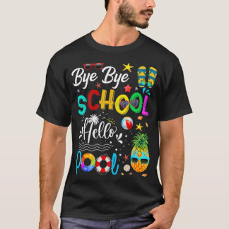 Bye Bye School Hallo Pool Hallo Sommer Student Spa T-Shirt