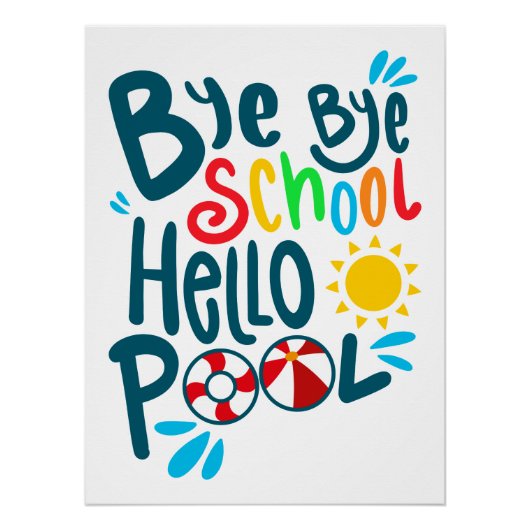 Bye Bye School Hallo Pool I Poster (Vorderseite)