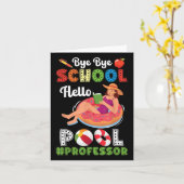 Bye Bye School Hallo Pool Professor am Summer Brea Karte (Gelbe Blume)