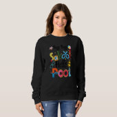 Bye Bye School Hallo Pool Sommer für Lehrer & St. Sweatshirt (Vorne ganz)