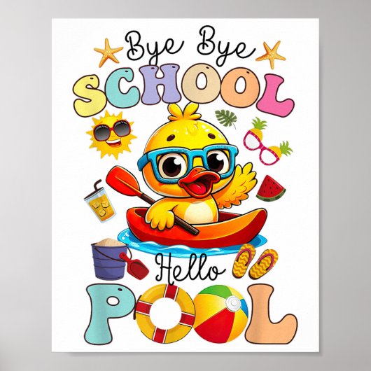 Bye Bye School Hallo Pool Sommerpause Duck Poster (Vorne)
