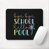 Bye Bye School Hallo Pool Sommerpause Funny Teach Mousepad (Mit Mouse)