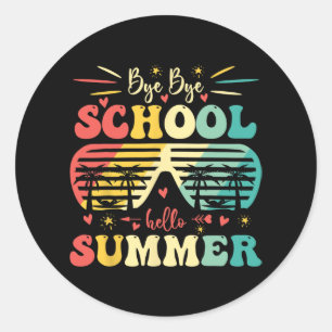 Bye Bye School Hallo Sommer Glück letzten Tag Scho Runder Aufkleber