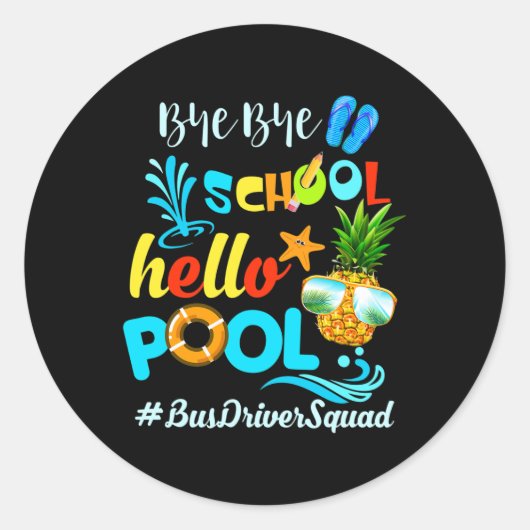 Bye Bye School Hello Pool #busdriversquad Funny Bu Runder Aufkleber (Vorderseite)