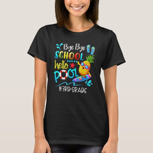 Bye Bye School Hello Pool Hallo Sommer Team 3G T-Shirt (Vorderseite)