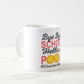 BYE BYE SCHOOL HELLO POOL. KAFFEETASSE (Vorderseite Links)