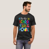 Bye Bye School Hello Pool Lehrer Sommer T-Shirt (Vorne ganz)