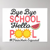 BYE BYE SCHOOL HELLO POOL. POSTER (Vorne)