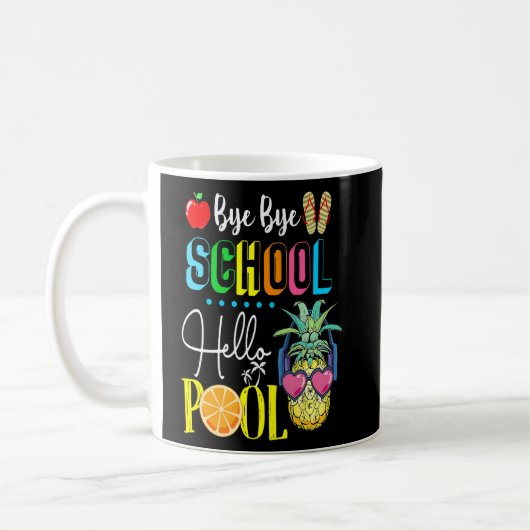 Bye Bye School Hello Pool Summer Student Lehrer Kaffeetasse (Links)