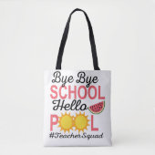 BYE BYE SCHOOL HELLO POOL. TASCHE (Vorderseite)