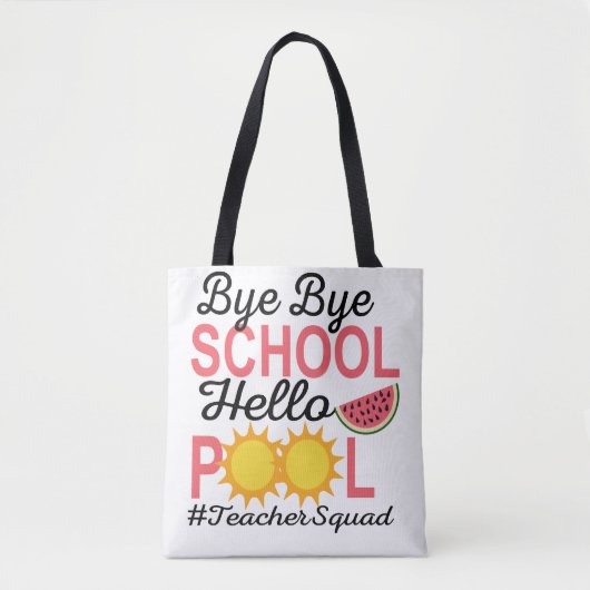 BYE BYE SCHOOL HELLO POOL. TASCHE (Vorderseite)
