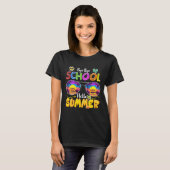 bye bye school hello summer T-Shirt (Vorne ganz)
